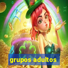 grupos adultos